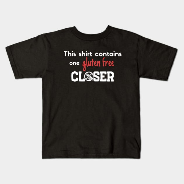 Contains one Gluten-free Closer Kids T-Shirt by Closer T-shirts